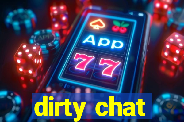 dirty chat